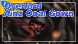 [Overlord] Rangkuman Ainz Ooal Gown_1