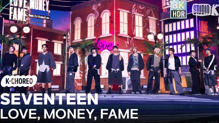 [K-Choreo 8K HDR] SEVENTEEN 'LOVE, MONEY, FAME' (Biên đạo SEVENTEEN) 🎧Quay trực tiếp toàn màn hình.