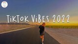 Tiktok vibes 2022 🍰 Viral hits latest ~ Best tiktok songs 2022