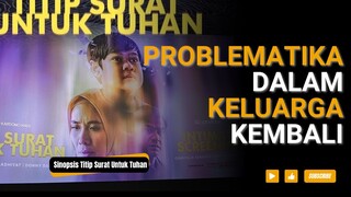 Sinopsis Titip Surat untuk Tuhan, Kisah Haru Perjuangan Anak untuk Keluarga