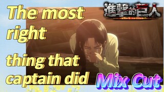 [Attack on Titan]  Mix cut | The most right thing that captain did