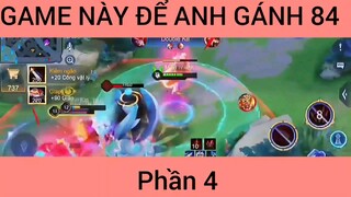 Game này để anh gánh #4