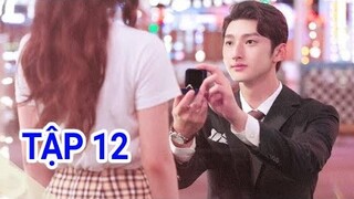 Phim Lồng Tiếng | Vô Tình Nhặt Được Tổng Tài - TẬP 12 | Màn CẦU HÔN siu ngọt Triệu Lộ Tư|TOP Hoa Hàn
