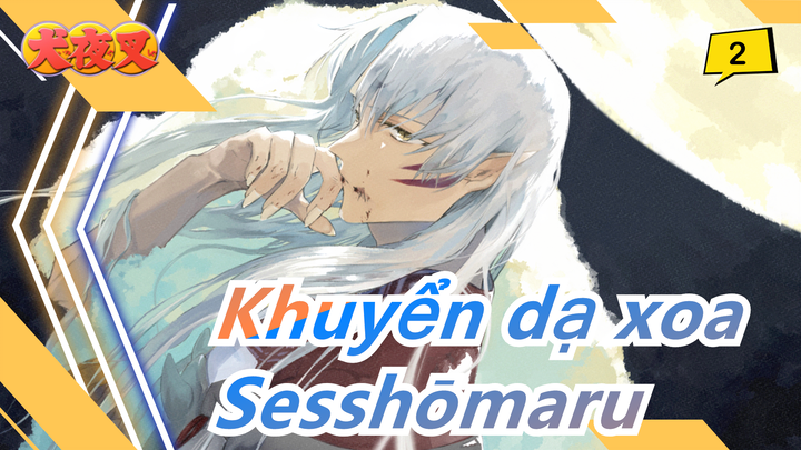 [Khuyển dạ xoa] Thật ra là, Sesshōmaru Luôn bảo vệ Inuyasha_2
