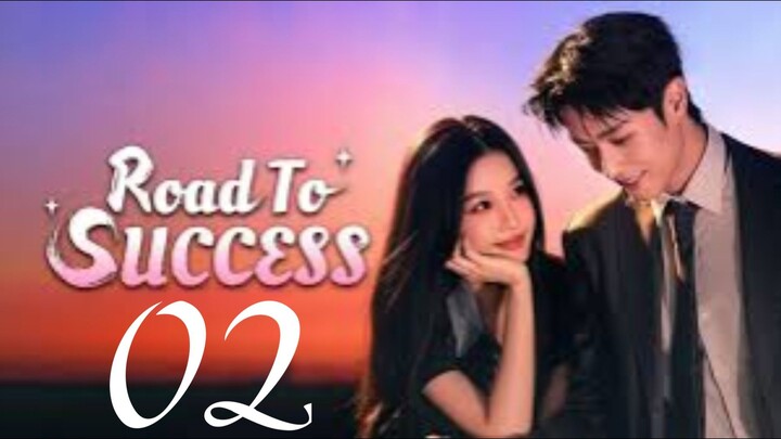 ROAD TO SUCCESS - EPISODE 2 [ENG SUB]