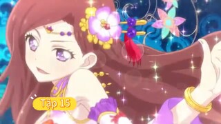 aikatsu stars. Tập 15. Phần 1 (lồng tiếng )