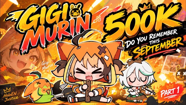 Gigi murin first part of September or Also known as Gigi murin celebration in 500k