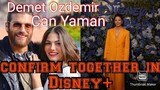 Can Yaman Demet Ozdemir confirm together in Disney plus