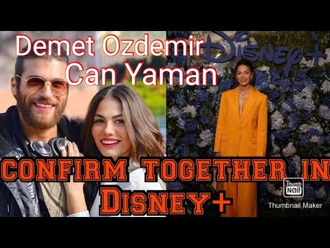 Can Yaman Demet Ozdemir confirm together in Disney plus