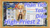 [Ragnarok X: Next Generation] Phân Tích Toàn Diện High-Priest 2