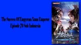 The Success Of Empyrean Xuan Emperor Episode 70[Season 2] Subtitle Indonesia