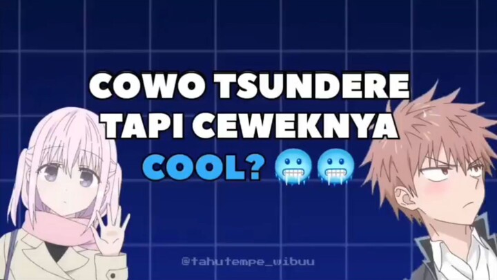 COWO TSUNDERE TAPI CEWEKNYA COOL ABIEZ 🥶🥶🥶