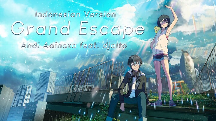 Weathering with You OST - Grand Escape (VERSI INDONESIA) | Andi Adinata feat. @djalto