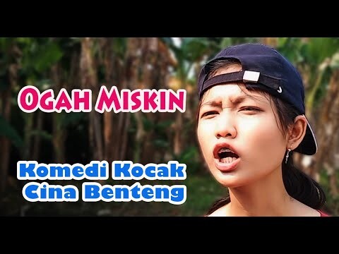 OGAH MISKIN #Komedi Kocak Cina Benteng KOKO CIBEN