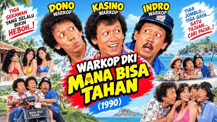 Warkop DKI - Mana Bisa Tahan (1990)