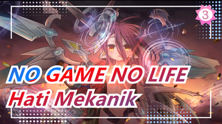 [NO GAME NO LIFE] Video Keren| Hati Mekanik_3