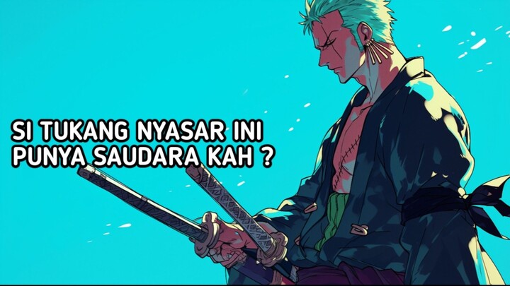 APAKAH MUNGKIN BELIAU INI SAUDARANYA ZORO ?! KELAKUAN SAMA2 NYASAR NJIR