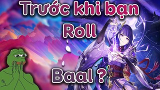 Những điều cần biết trước khi Roll Raiden Shogun ( Baal )