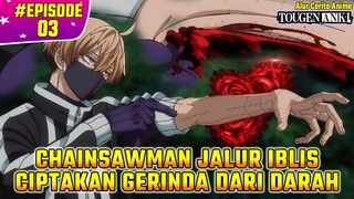 INI ANIME KOMBINASI CHAINSAWMAN DAN ATTACK ON TITAN !!  Alur Cerita Anime Tougen Anki EPISODE 3