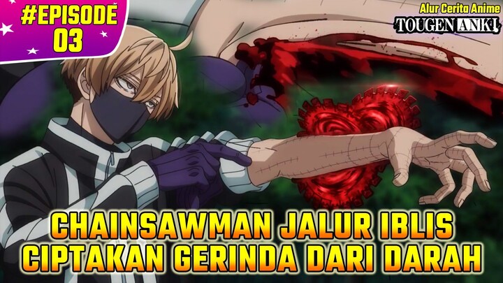 INI ANIME KOMBINASI CHAINSAWMAN DAN ATTACK ON TITAN !!  Alur Cerita Anime Tougen Anki EPISODE 3