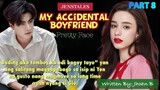 PART 8: PRETTY FACE  MY ACCIDENTAL BOYFRIEND Pinoy/Tagalog love story KILIG PA MORE!