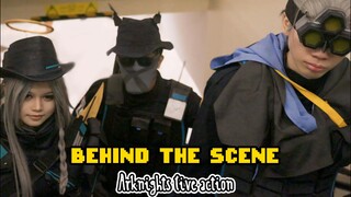 Behind the scene - [Arknights] Live Action