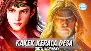 Kakek Kepala Desa Pencetus Konstitusi Qin Mu 😱😱😱| Tales of Herding Gods #qinmu #animasi #donghua