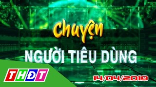 Hội chợ mua sắm và ẩm thực hàng Việt Nam - Thái Lan (14/4/2019) | Chuyện người tiêu dùng | THDT