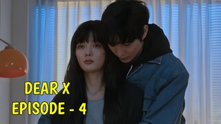ALUR CERITA DRAMA KOREA " DEAR X EPISODE - 4 " || KISAH WANITA YANG PINTAR MEMANIPULASI