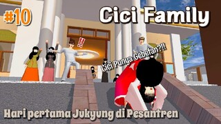 CICI FAMILY [ HARI PERTAMA JUKYUNG DI PESANTREN, CICI PUNYA GEBETAN ] #10 | SAKURA SCHOOL SIMULATOR