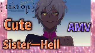 [Takt Op. Destiny]  AMV | Cute Sister—Hell