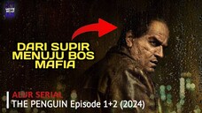 Kisah Budak Mafia Yang Akan Jadi Bos Dunia Kriminal Gotham | Alur Cerita The Penguin Episode 1+2