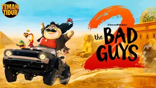 THE BAD GUYS 2‼️ MISI TERSULIT MENJADI AKHIR DARI THE BAD GUYS?‼️
