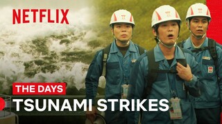 Tsunami Hits Fukushima | THE DAYS | Netflix Philippines