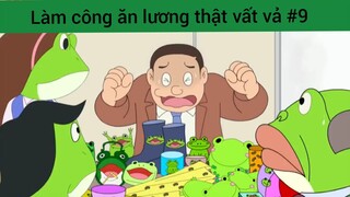 làm công ăn lương thật vất vả p9