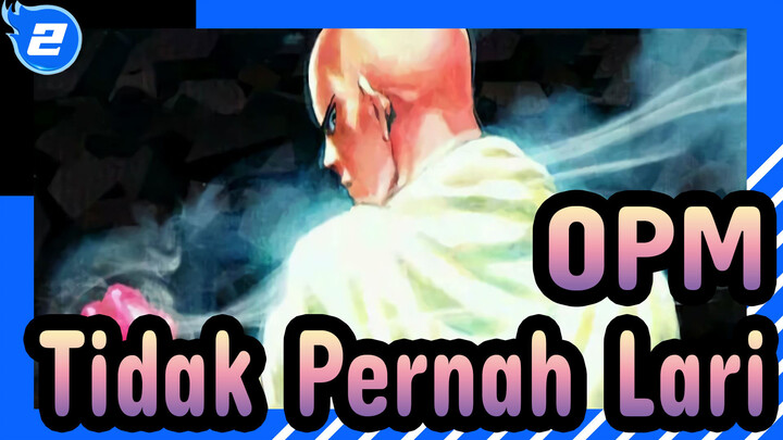 One Punch Man | [Super Epik]
Pahlawan! Tidak Pernah Kabur! (versi lengkap)_2