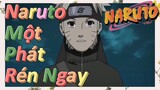 Naruto Một Phát Rén Ngay
