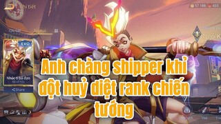 Shipper Ngộ Không Huỷ Diệt Rank Chiến Tướng Quá Dễ Dàng Kkkk