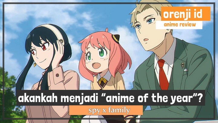 Salah Satu ANIME TERBAIK di Tahun 2022 - Review Anime Spy x Family