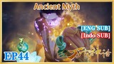 【ENG SUB】Ancient Myth EP44 1080P