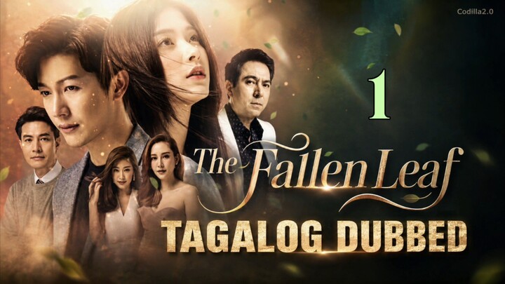 The Fallen Leaf 2019 Episode 1 Tagalog Dubbed