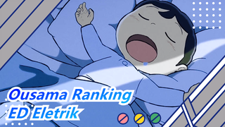 Ousama Ranking | Pergantian Dari ED Ousama Ranking Menjadi Suara Elektrik yang Indah