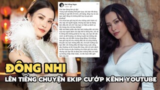 Đông Nhi lên tiếng chuyện FC tố ekip cướp kênh YouTube, thái độ ra sao mà fandom đồng loạt quay xe?