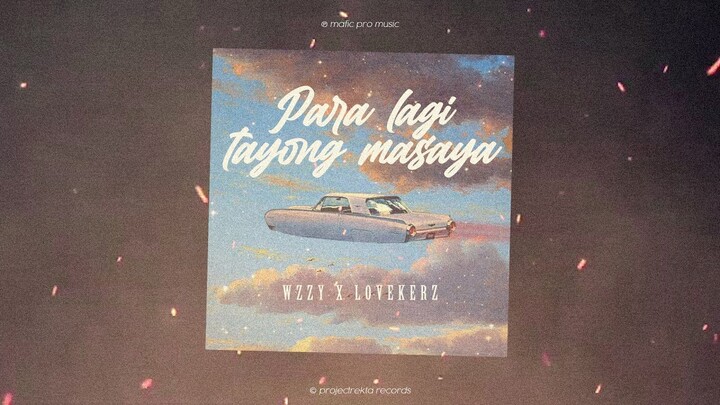 Para Lagi Tayong Masaya - Wzzy x Lovekerz (Official Audio Release) Lyric Video