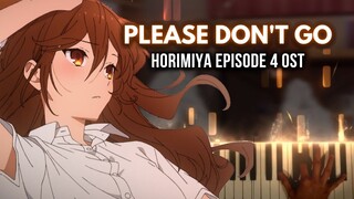 Horimiya Episode 4 OST - "Please don't go" [Piano Cover]