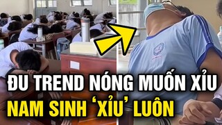 Đang đu trend 'NÓNG QUÁ MUỐN XỈU', nam sinh 'XỈU' ngay tại lớp | Tin 5s