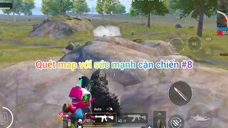 quét map với sức mạnh cấp chiến #8