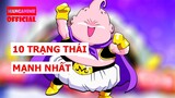 Top 10 Trạng Thái Mạnh Nhất Của Majin Buu