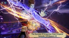 The Success Of Empyrean Xuan Emperor Episode 149 [Season 4] Subtitle Indonesia