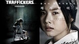 TRAFFICKERS | KOREAN MOVIE ENGLISH SUB | EXCLUSIVE HERE INSPIRED BY TRUE EVENT | HIGHLY RECOMMENDED